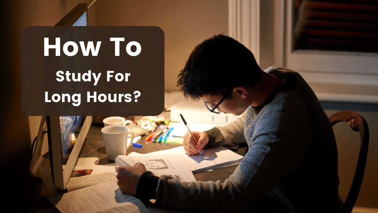 How to study for long hours without getting distracted